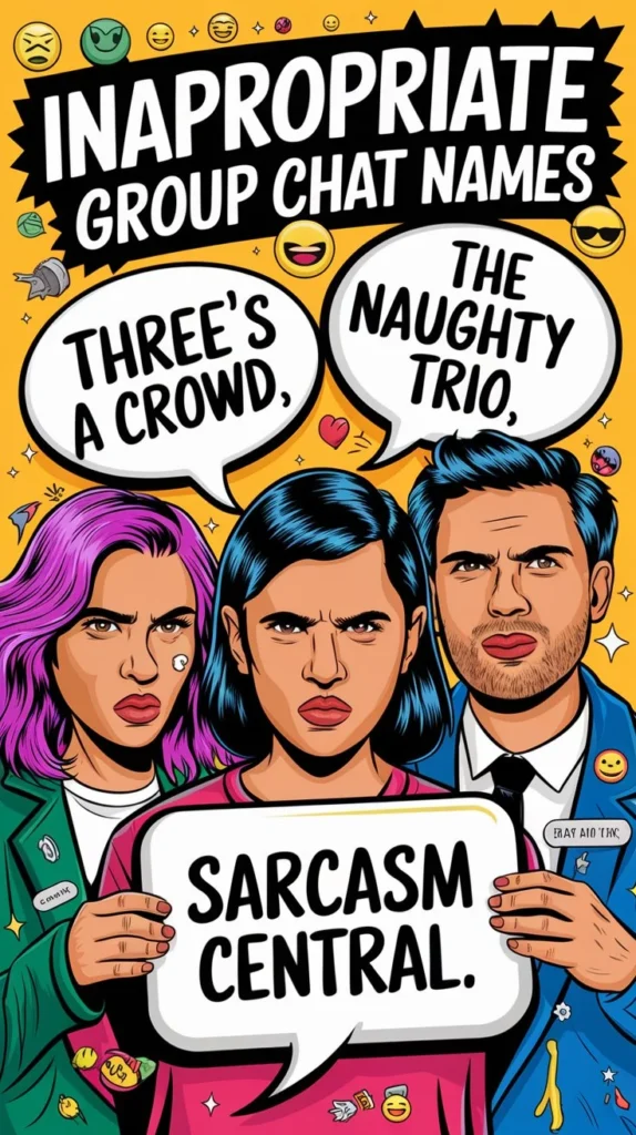 Funny and Inappropriate Group Chat Names for 3