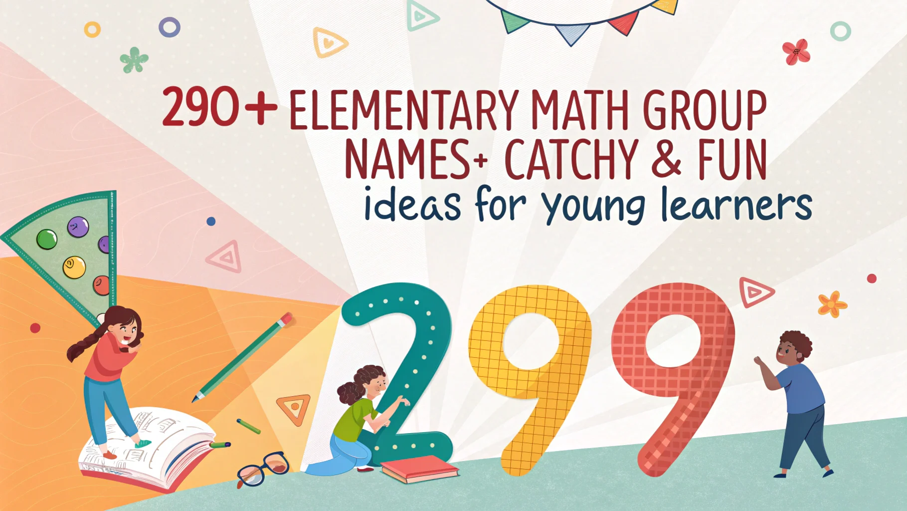 290+ Elementary Math Group Names: Catchy & Fun Ideas for Young Learners