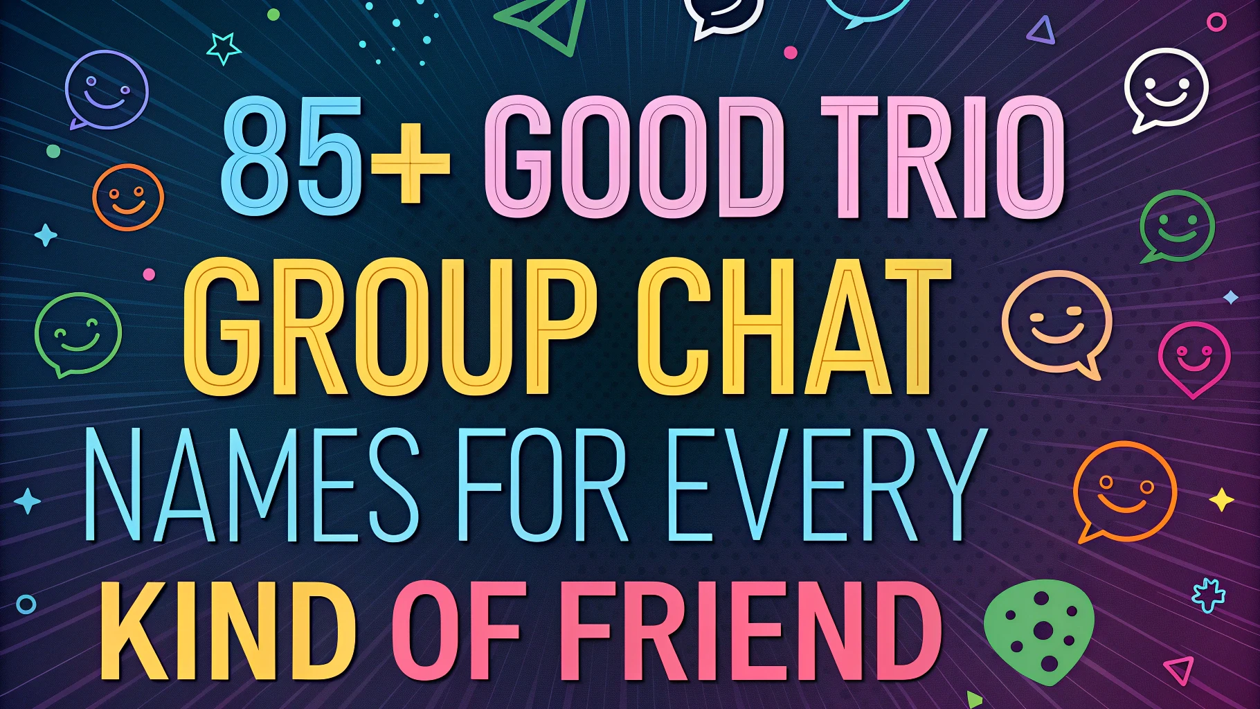 85+ Good Trio Group Chat Names For Every Kind Of Friend Group