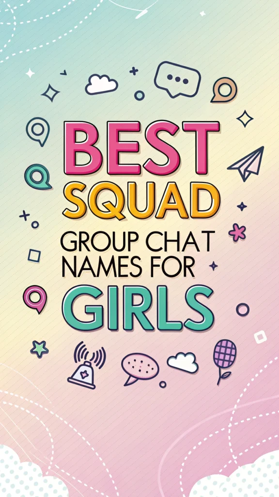 Best Squad Group Chat Names for Girls