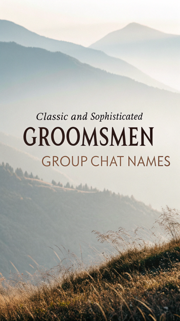 Classic and Sophisticated Groomsmen Group Chat Names