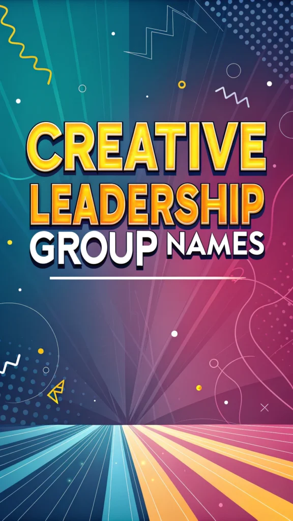 Creative Leadership Group Names