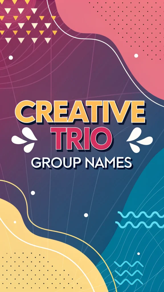 Creative Trio Group Names