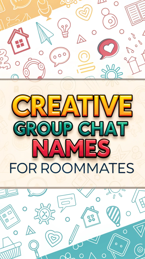 Creative Group Chat Names for Roommates