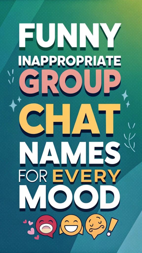 Funny and Inappropriate Group Chat Names for Every Mood