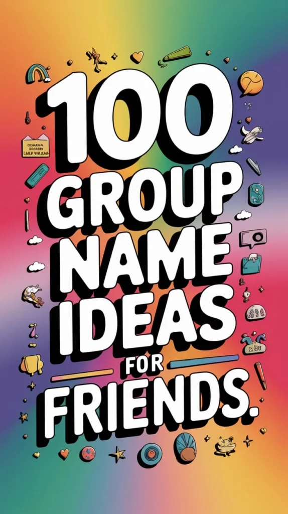 Group names ideas for friends