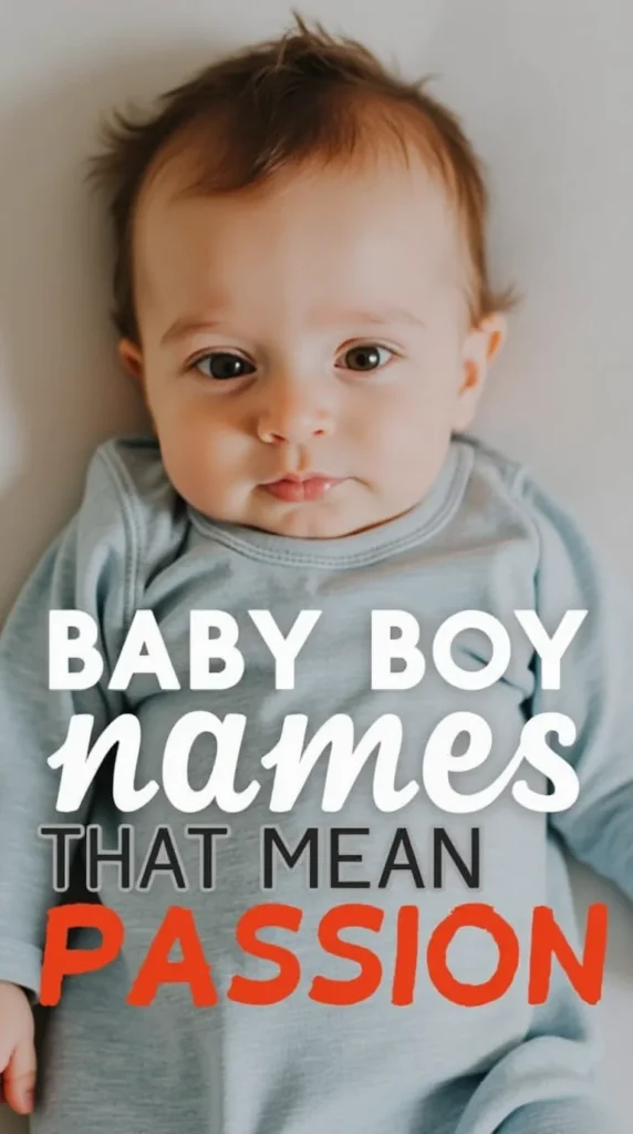 Baby Boy Names That Mean Passion