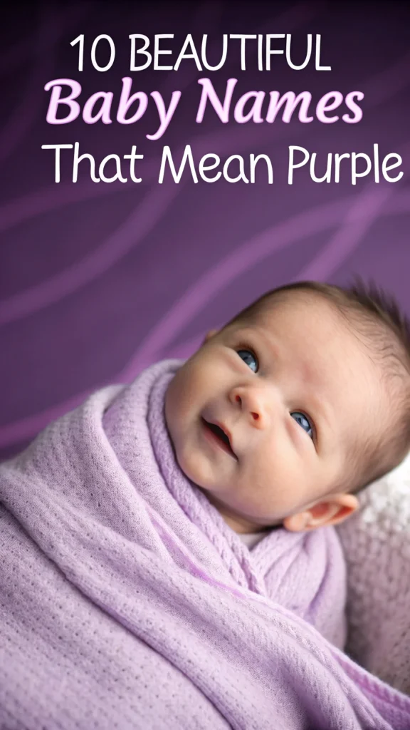 10 Beautiful Baby Names That Mean Purple