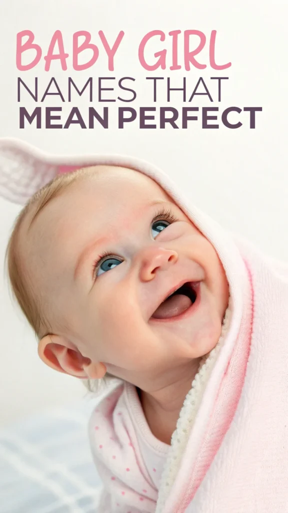 Baby Girl Names That Mean Perfect