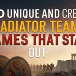 330 Unique And Creative Gladiator Team Names That Stand Out