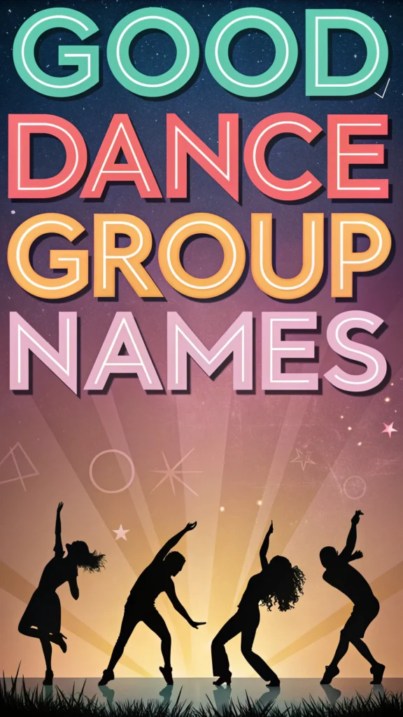  good dance group names